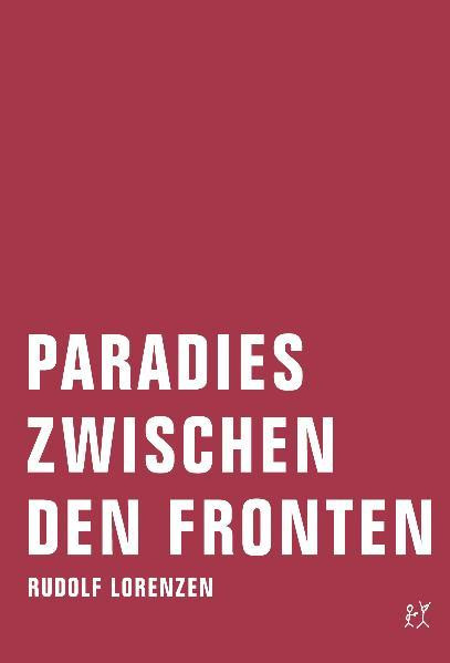Paradies zwischen den Fronten / Reportagen aus Berlin (West)