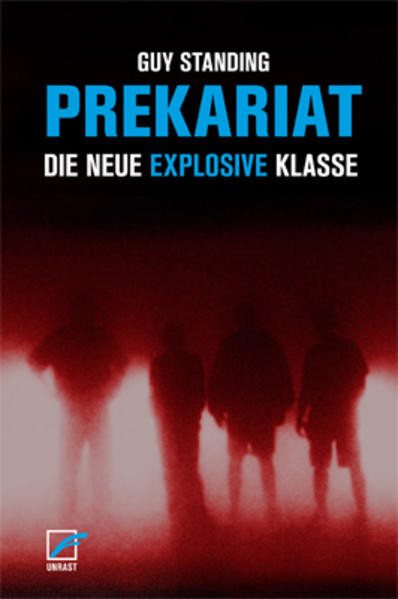 Prekariat / Die neue explosive Klasse