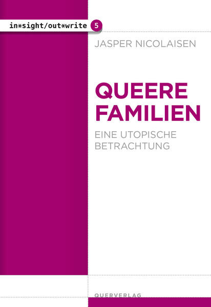 Queere Familien / Eine utopische Betrachtung