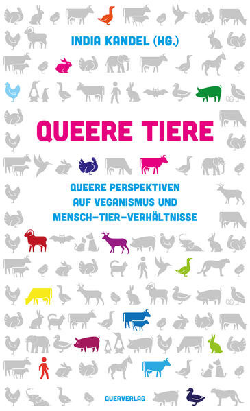 Queere Tiere / Queere Perspektiven auf Veganismus und Mensch-Tier-Verhältnisse