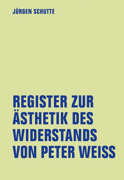 Register zur Ästhetik des Widerstands von Peter Weiss