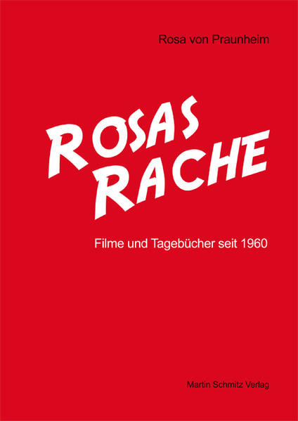 Rosas Rache / Filme und Tagebücher seit 1960