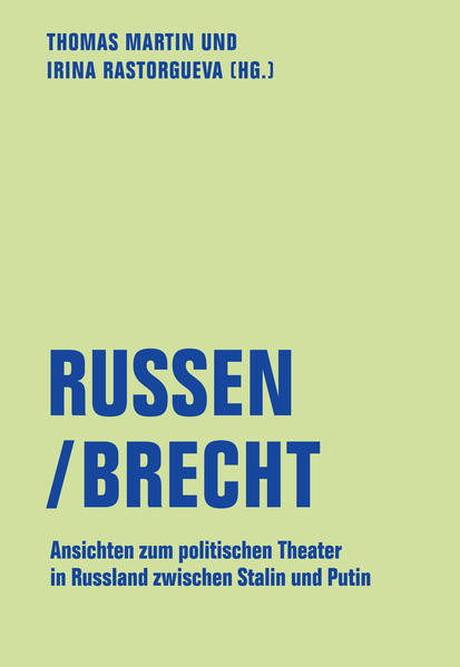 Russen/Brecht / Ansichten zum politischen Theater in Russland zwischen Stalin und Putin