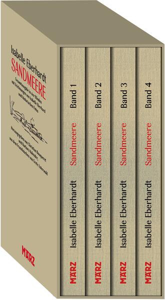 Sandmeere / Sämtliche Werke in 4 Bänden: Tagwerke, Im heißen Schatten des Islam, Notizen von unterwegs, Vergessenssucher und Islamische Blätter