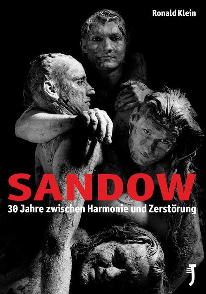 SANDOW / 30 Jahre zwischen Harmonie und Zerstörung (Buch ohne Hörspiel-CD)