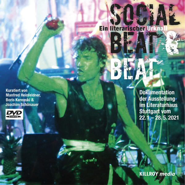 SOCIAL BEAT & BEAT - Ein literarischer Urknall / Dokumentation der Ausstellung im Literaturhaus Stuttgart vom 22.01. - 28.05.2021