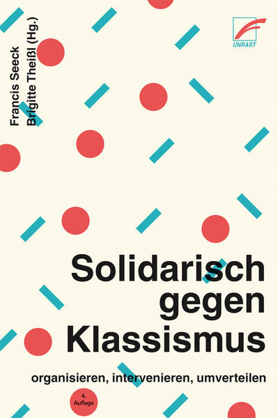 Solidarisch gegen Klassismus – organisieren, intervenieren, umverteilen