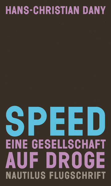 Speed / Eine Gesellschaft auf Droge