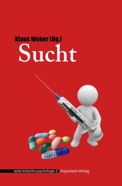 Sucht / texte kritische psychologie 02