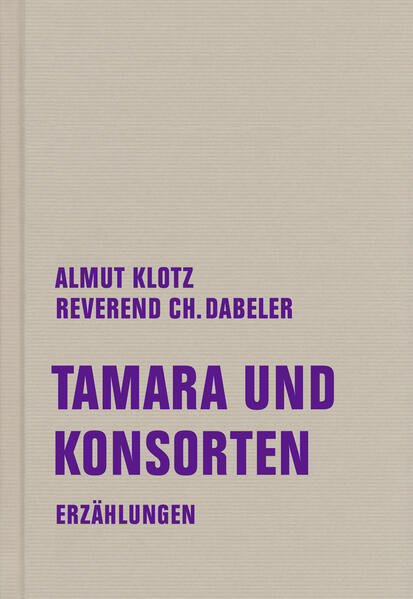 Tamara und Konsorten / Erzählungen