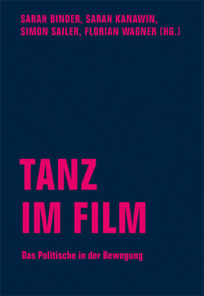 Tanz im Film / Das Politische in der Bewegung