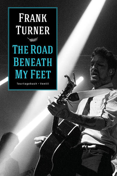 The Road Beneath My Feet / Tourtagebuch