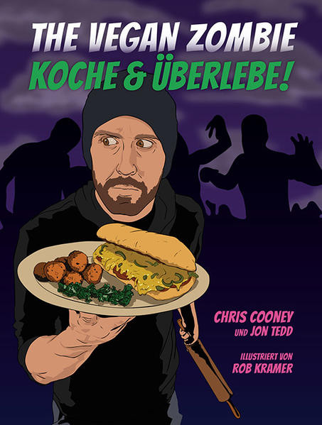 The Vegan Zombie / Koche & Überlebe!