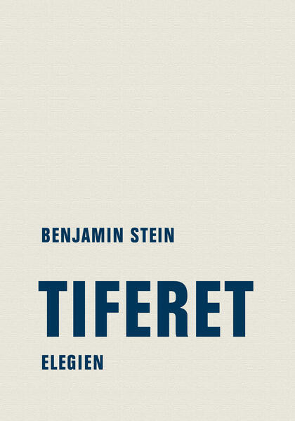 Tiferet / Elegien