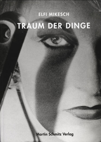 Traum der Dinge / Photographien 1967-2003