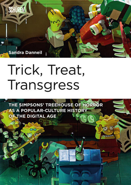 Trick, Treat, Transgress: / The Simpsons’ Treehouse of Horror as popular-culture History of the Digital Age