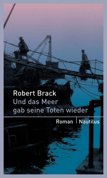 Und das Meer gibt seine Toten wieder / Kriminalroman