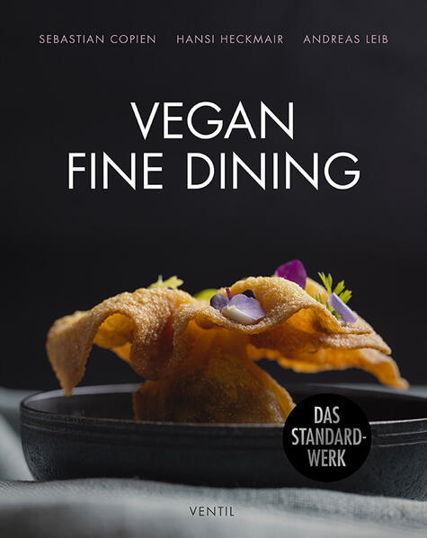 Vegan Fine Dining / Saisonale Kochkunst mit Stil