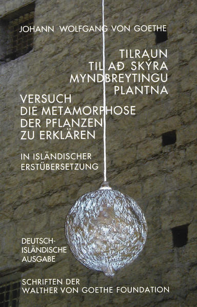 Versuch die Metamorphose der Pflanzen zu erklären. Dt. /Isländ.
