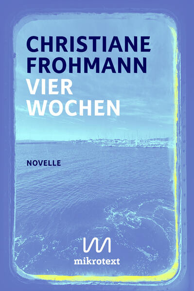 Vier Wochen / Novelle