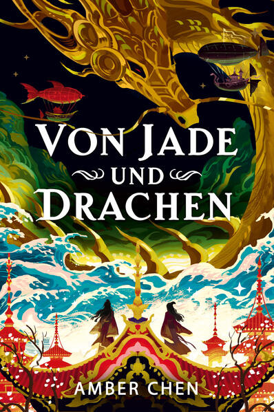Von Jade und Drachen (Der Sturz des Drachen 1): Silkpunk-Fantasy mit höfischen Intrigen – Mulan trifft auf Iron Widow