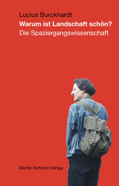 Warum ist Landschaft schön? / Die Spaziergangswissenschaft