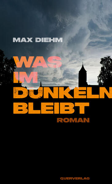 Was im Dunkeln bleibt / Roman