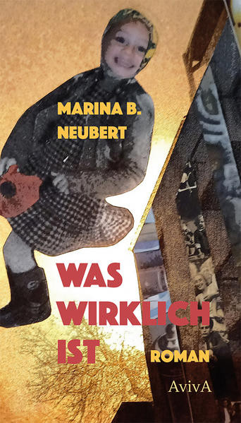 Was wirklich ist / Roman