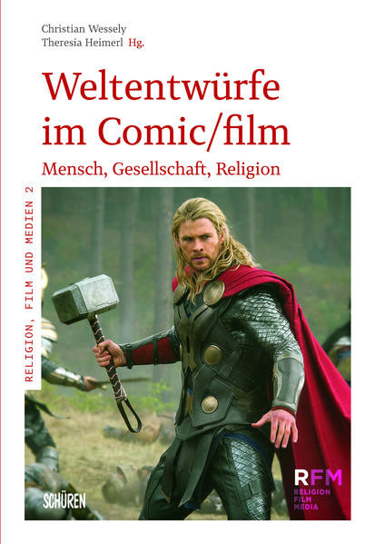 Weltentwürfe im Comic/film / Mensch, Gesellschaft, Religion