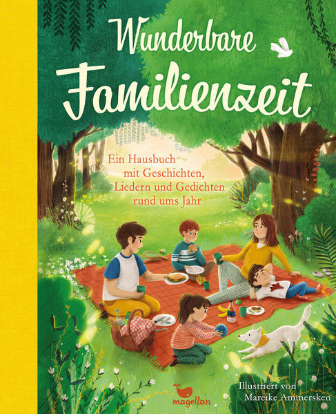 Wunderbare Familienzeit / Ein Hausbuch mit Geschichten, Liedern und Gedichten rund ums Jahr