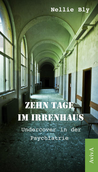 Zehn Tage im Irrenhaus / Undercover in der Psychiatrie