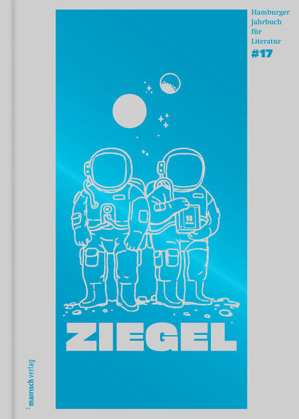 ZIEGEL #17 / Hamburger Jahrbuch für Literatur 2021