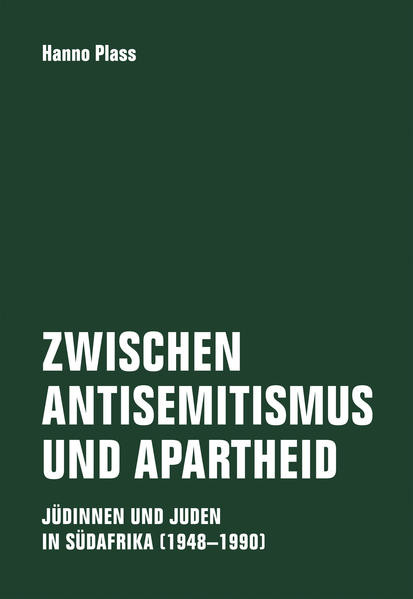 Zwischen Antisemitismus und Apartheid / Jüdinnen und Juden in Südafrika (1948 - 1990)
